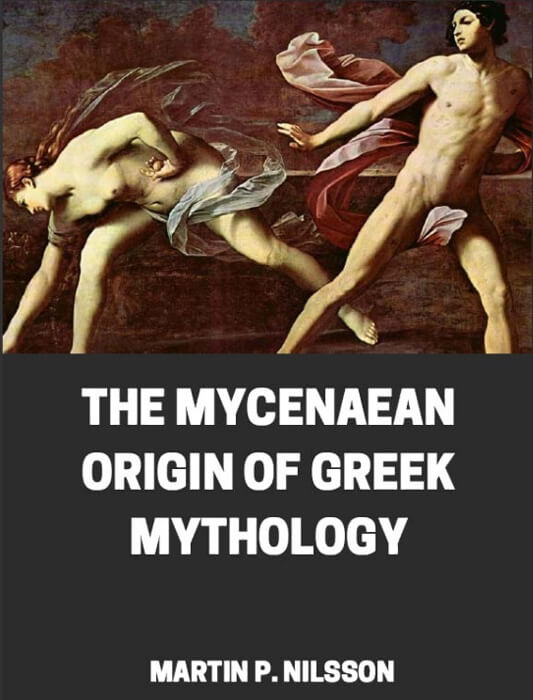The Mycenean Origin Of Greek Mythology